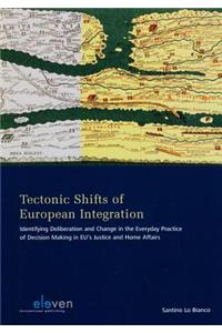 Tectonic Shifts of European Integration