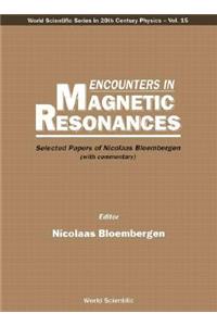 Encounters in Magnetic Resonances: Selected Papers of Nicolaas Bloembergen (with Commentary)