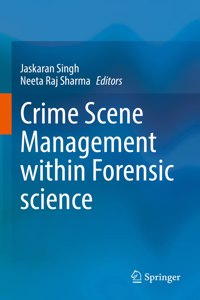 Crime Scene Management Within Forensic Science