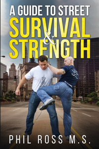 Guide to Street Survival & Strength