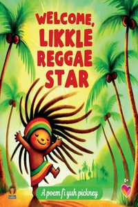 Welcome, likkle Reggae star, A poem fi yuh pickney