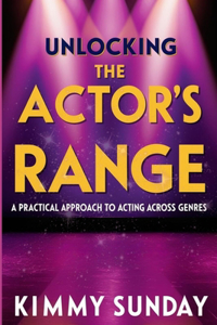 Unlocking The Actor's Range