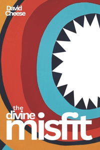 The Divine Misfit