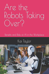 Are the Robots Taking Over?