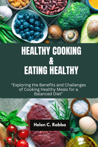 Healthy Cooking & Eating Healthy