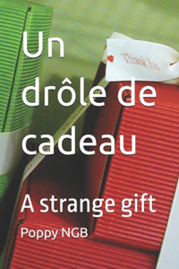 Un drôle de cadeau