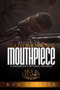 Becoming a Multi-Dimensional Mouthpiece
