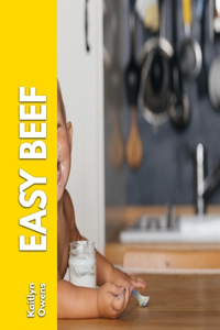 Easy Beef: Beef mince cookbook for novice