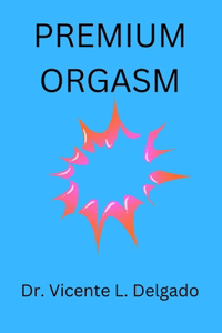 Premium orgasm