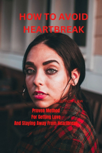 How to Avoid Heartbreak