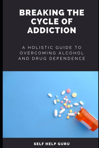 Breaking the Cycle of Addiction