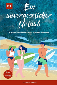 Ein unvergesslicher Urlaub