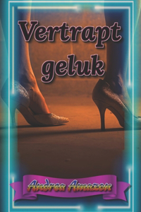 Vertrapt geluk