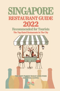 Singapore Restaurant Guide 2022