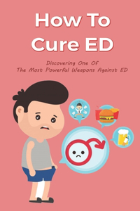 How To Cure ED