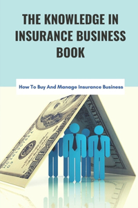 The Knowledge In Insurance Business Book