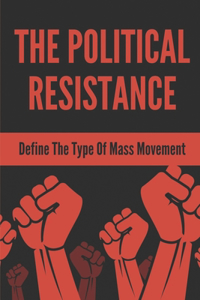 The Political Resistance