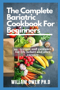 Complete Bariatric Cookbook for Beginners