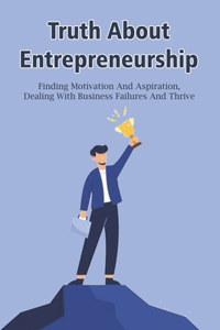 Truth About Entrepreneurship