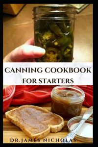 Canning Cookbook for Starters