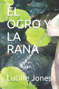 Ogro Y La Rana