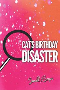 Cat's B-day Disaster