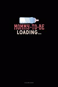 Mommy To Be Loading