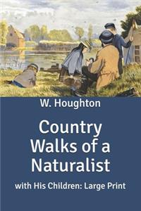 Country Walks of a Naturalist