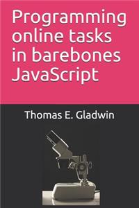 Programming online tasks in barebones JavaScript