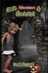 Alice's Adventures In Wonderland By Lewis Carroll (Annotated) Unabridged Fantasy Novel