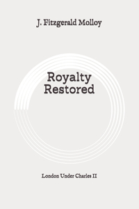 Royalty Restored
