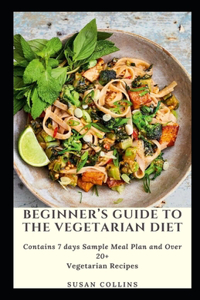 Beginner's Guide to The Vegetarian Diet