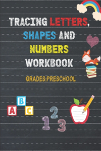 Trace Letters, Numbers, and Shapes Workbook, Grades