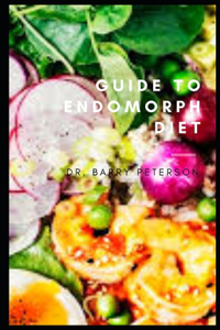 Guide to Endomorph Diet