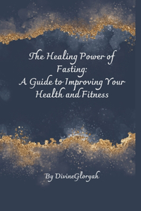 Healing Power of Fasting