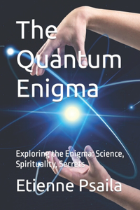 Quantum Enigma