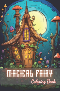 Magical Fairy Houses Coloring Book