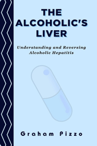 Alcoholic's Liver