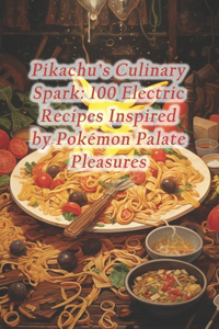 Pikachu's Culinary Spark