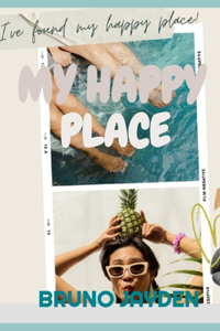 My Happy Place by Bruno Jayden
