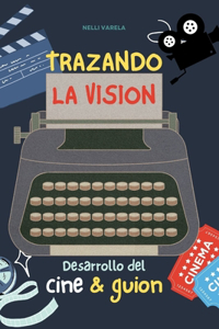Trazando la Visión Cinematográfica