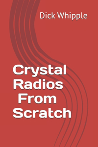Crystal Radios - From Scratch