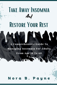 Take Away Insomnia And Restore Your Rest