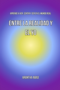 Entre la realidad y el Yo