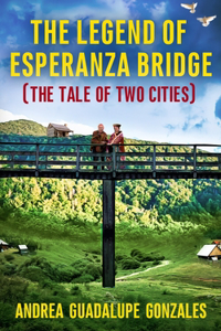 Legend of the Eperanza Bridge