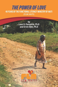 Power of Love: 40 Years of the Functional Literacy Ministry of Haiti