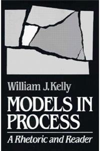 Models in Process: A Rhetoric and Reader