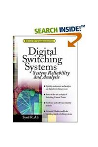 Digital Switching Systems : System Reliability And Analysis