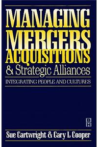Managing Mergers Acquisitions and Strategic Alliances