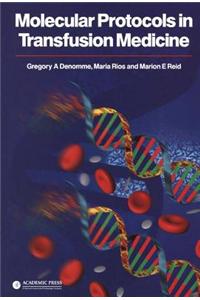 Molecular Protocols in Transfusion Medicine